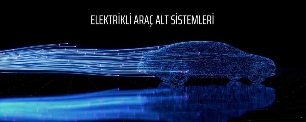 Elektrikli Araç Alt Sistemleri 3